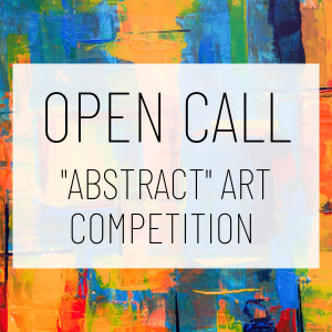 call: Abstract Art Competition Call for Art