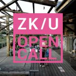 call: open call for our residency program at ZK/U Berlin