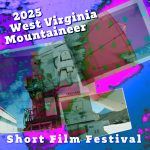 call: The 12th West Virginia Mountaineer Short Film Festival