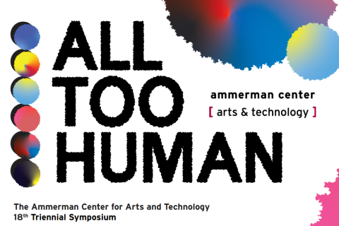 call: The Ammerman Center for Arts and Technology 18th Triennial Symposium 2026